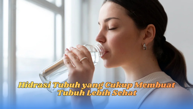 hidrasi tubuh yang cukup