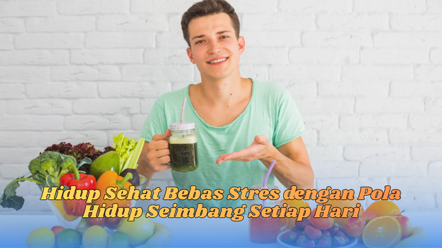 Hidup sehat bebas stres