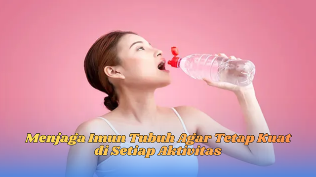 menjaga imun tubuh