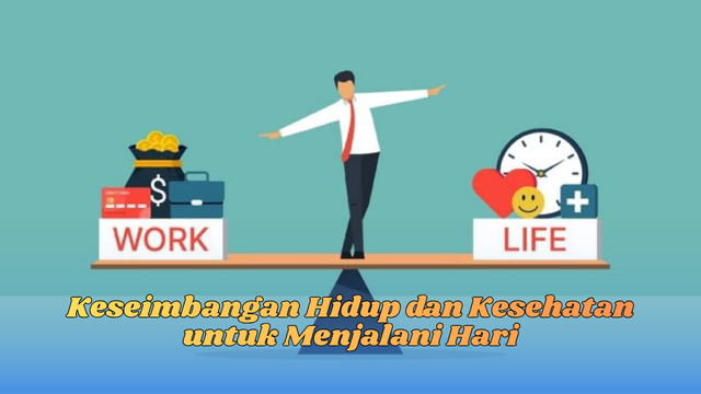 keseimbangan hidup dan kesehatan