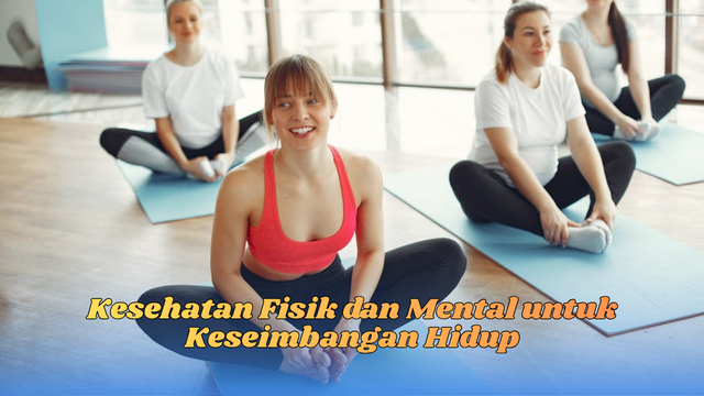 kesehatan fisik dan mental